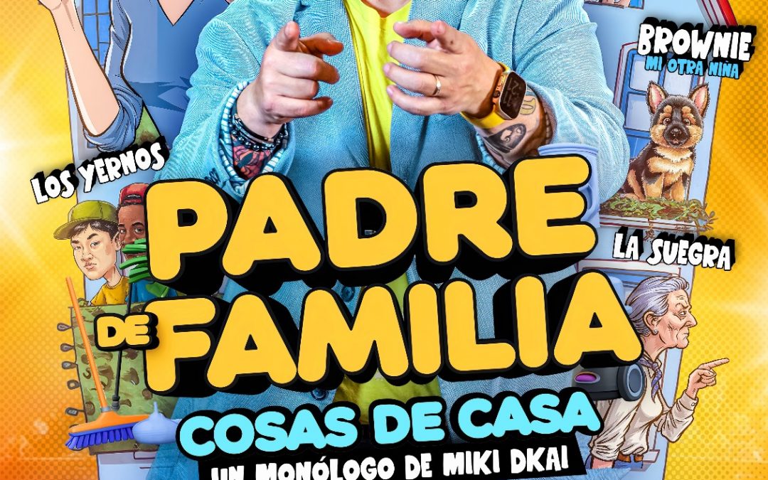 Agotadas las entradas para ver mañana en l’Alfàs a Miki Dkai con ‘Padre de Familia Cosas de Casa’